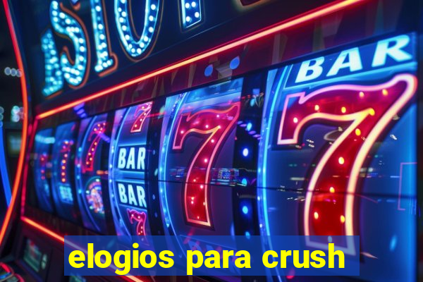 elogios para crush